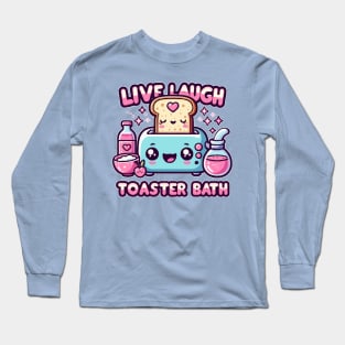 live laugh toaster bath Long Sleeve T-Shirt